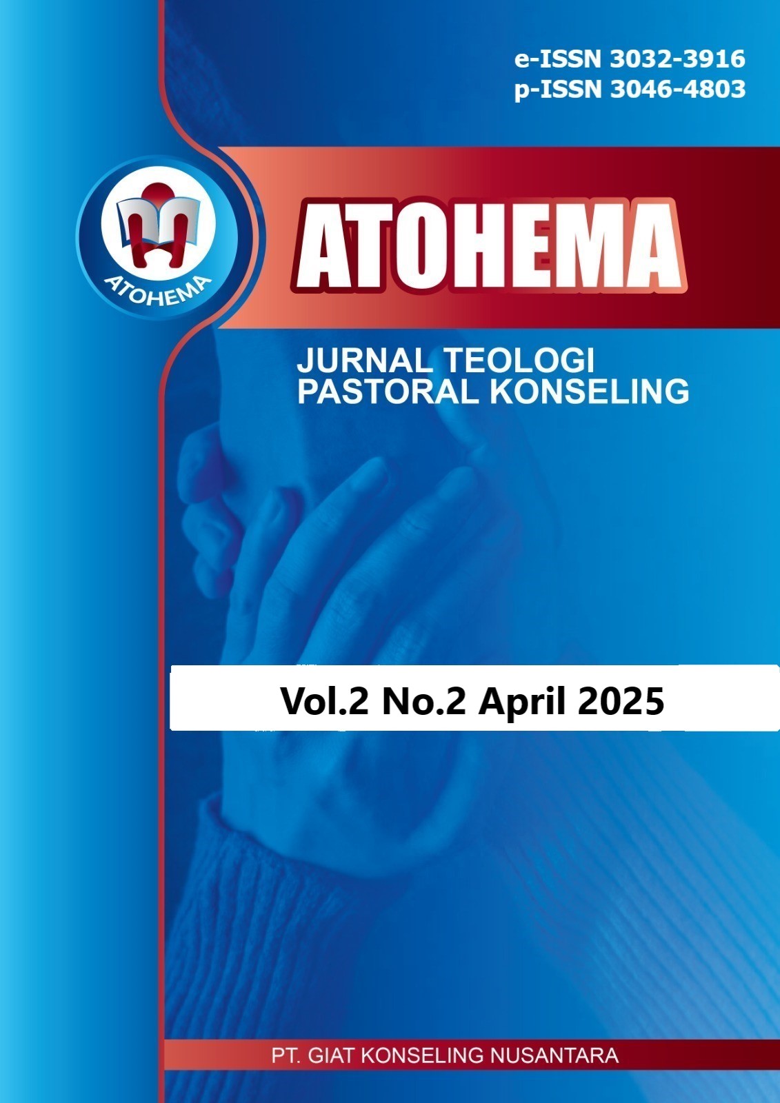 					View Vol. 2 No. 2 (2025): April || ATOHEMA: Jurnal Teologi Pastoral Konseling
				